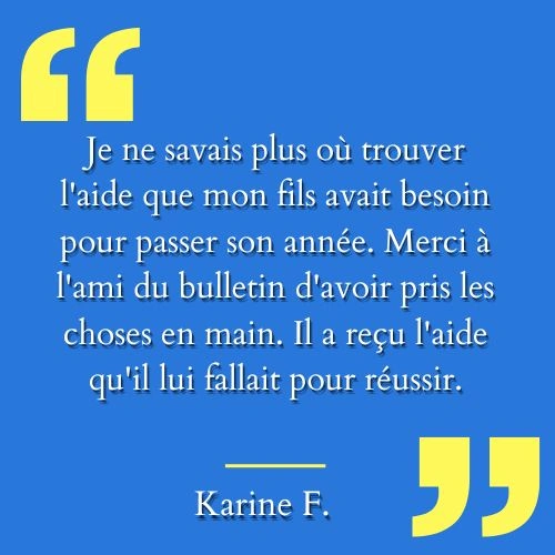 texte de témoignage en français d'un client du nom de Karine F. de L'Ami du bulletin